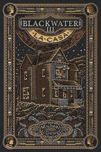 Blackwater III : La casa (Edició en Català) | 9788419654946 | McDowell, Michael