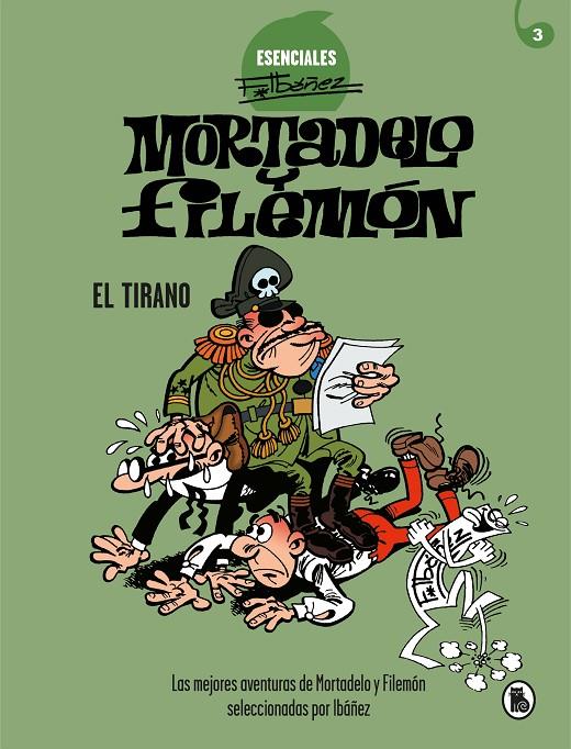 Esenciales Ibáñez 3 : Mortadelo y Filemón : El Tirano | 9788402424204 | Ibáñez, Francisco