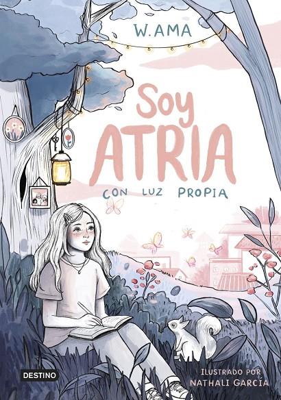 Soy Atria : Con luz propia | 9788408322900 | Ama, W.