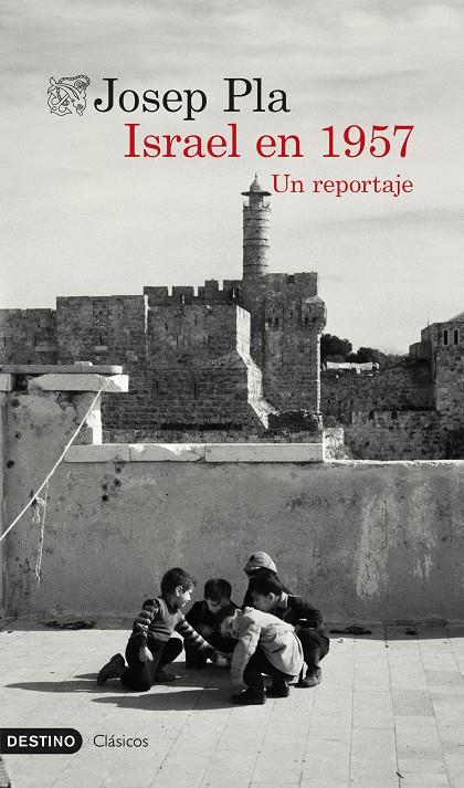 Israel en 1957 : Un reportaje | 9788423368907 | Pla, Josep