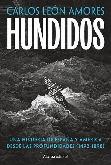Hundidos : Una historia de España y América desde las profundidades (1492-1898) | 9791370091903 | León Amores, Carlos