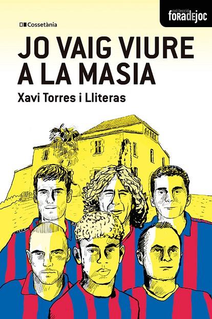 Jo vaig viure a la Masia | 9788413565378 | Torres i Lliteras, Xavier