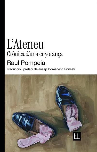 Ateneu, L' : Crònica d'una enyorança | 9791399079081 | Pompeia, Raul