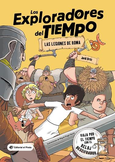 Exploradores del Tiempo 1, Los : Las legiones de Roma | 9788418664175 | Ortiz Casas, Jordi