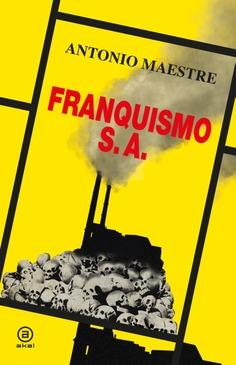 Franquismo S.A. | 9788446056904 | Maestre Hernández, Antonio