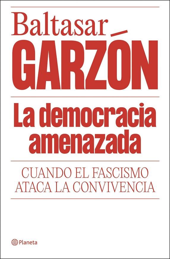 Democracia amenazada, La | 9788408322085 | Garzón, Baltasar