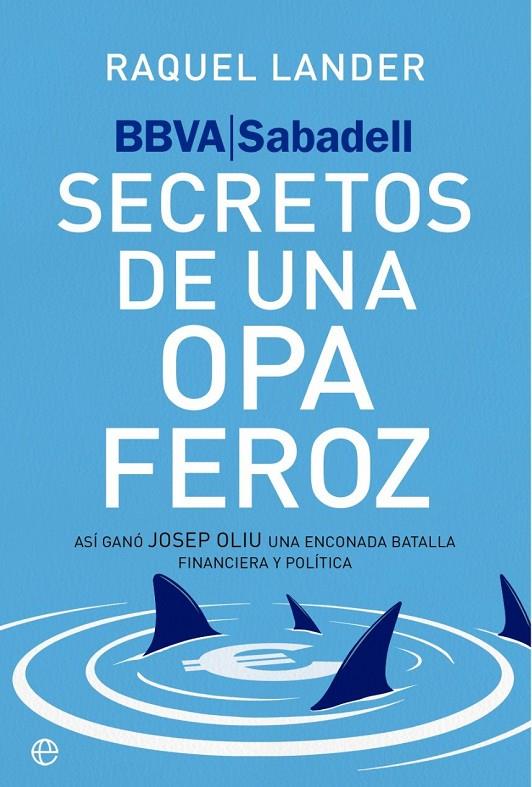 BBVA - Sabadell : Secretos de una opa feroz | 9788410942950 | Lander, Raquel