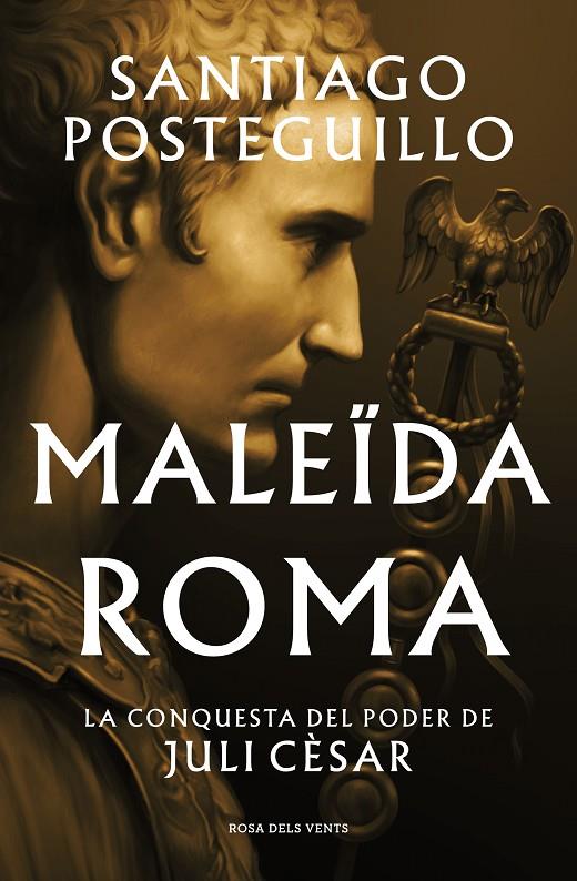 Juli Cèsar 2 : Maleïda Roma | 9788419259523 | Posteguillo, Santiago