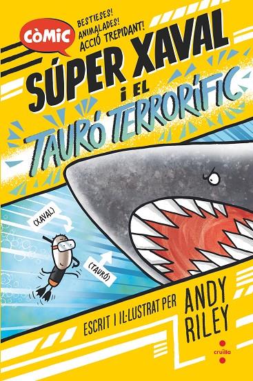 Súper Xaval 3 : El tauró terrorífic | 9788466157551 | Riley, Andy