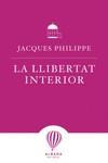 Llibertat interior, La | 9788487023538 | Philippe, Jacques