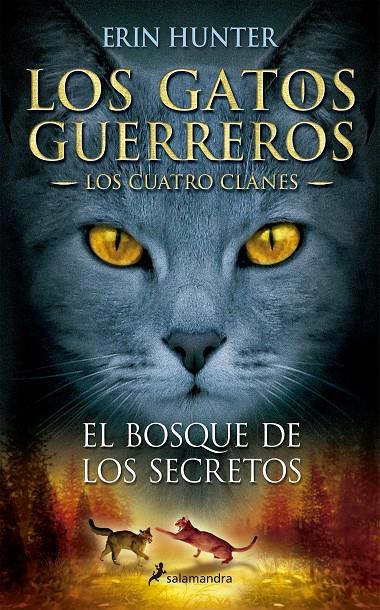 Gatos Guerreros, Los : Los Cuatro Clanes 3 : El bosque de los secretos | 9788498384840 | Hunter, Erin