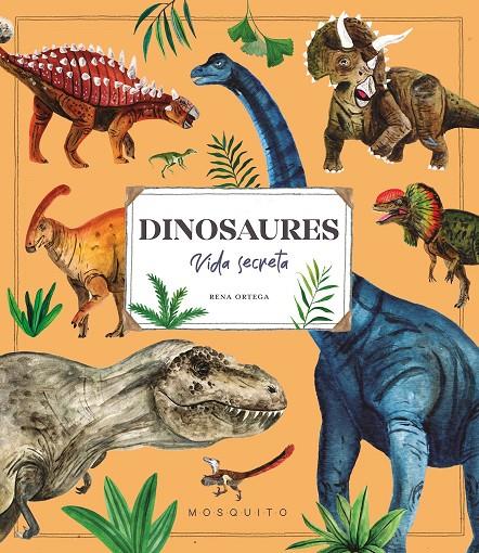 Dinosaures : Vida secreta | 9788410417113 | Ortega, Rena