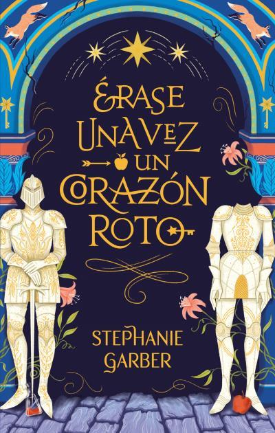 Érase una vez un corazón roto | 9788417854447 | Garber, Stephanie