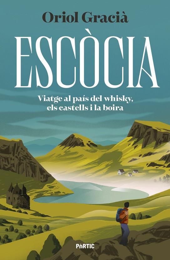 Escòcia : Viatge al país del whisky, els castells i la boira | 9788498095456 | Gracià, Oriol