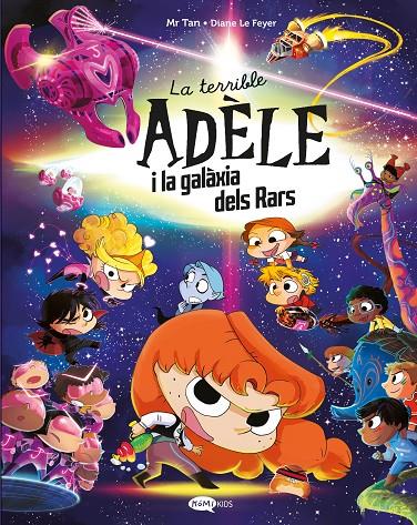 Terrible Adèle 2, La : La Terrible Adèle i la galàxia dels rars | 9791387744106 | Mr Tan