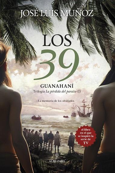 Trilogía La pérdida del paraíso 1 : Los 39 : Guanahaní | 9788410526297 | Muñoz, José Luis