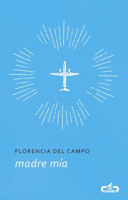 Madre mía | 9788415451792 | Campo, Florencia del