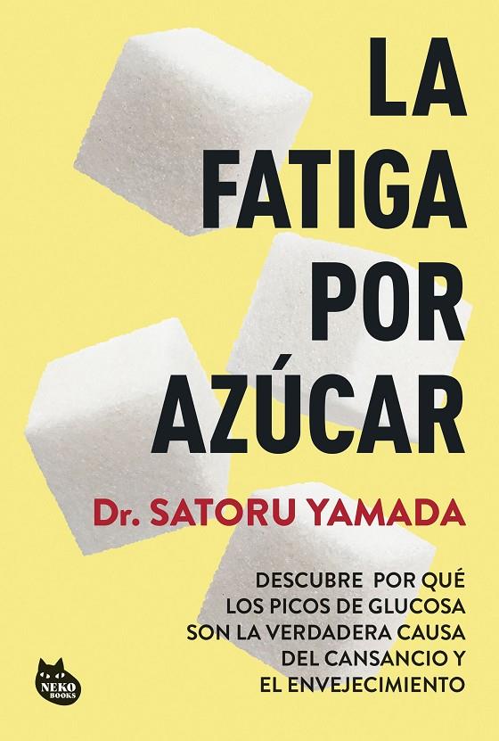 Fatiga por azúcar, La | 9788410427211 | Yamada, Dr. Satoru
