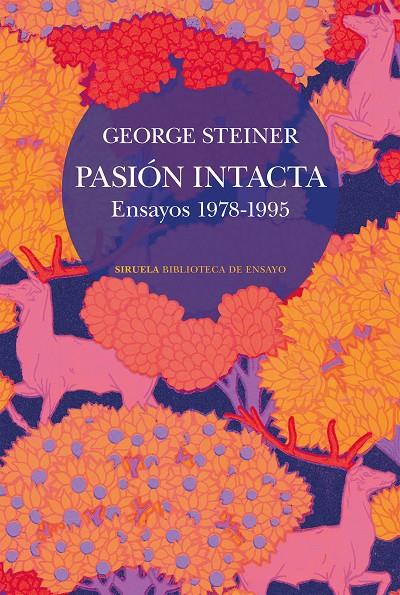 Pasión intacta : Ensayos 1978-1995 | 9788410415911 | Steiner, George