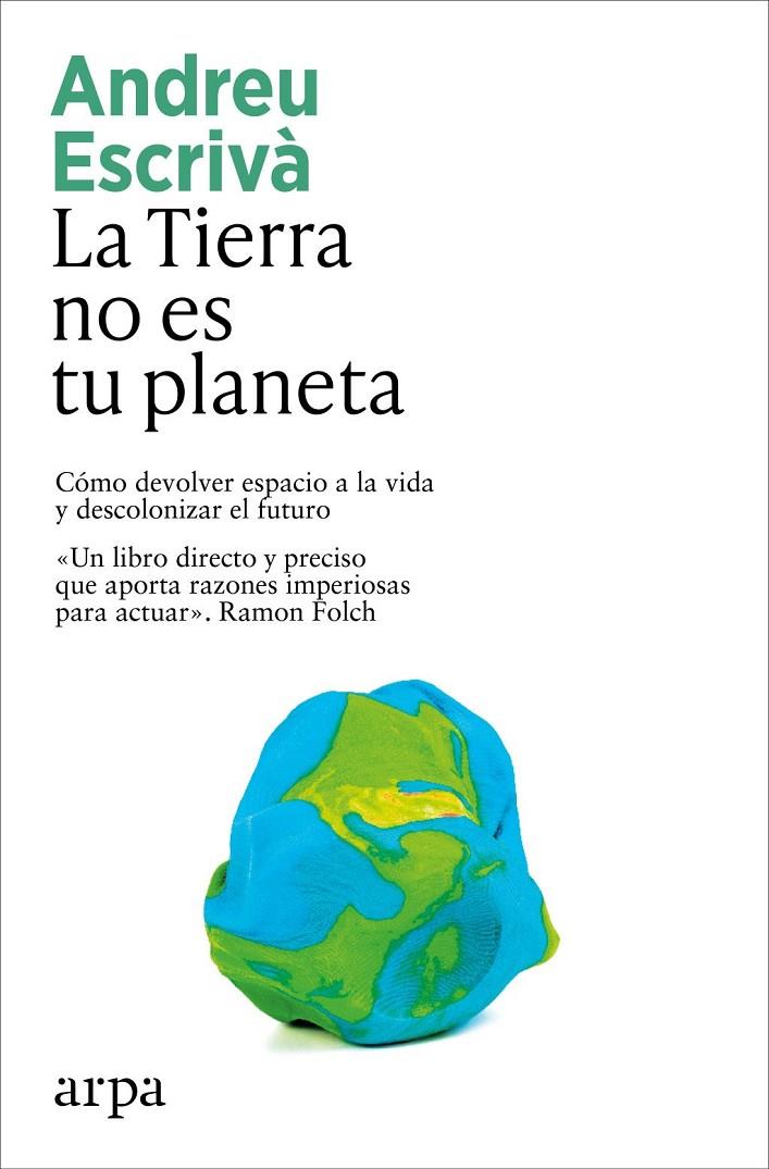 Tierra no es tu planeta, La | 9791387833336 | Escrivà, Andreu
