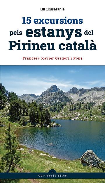 15 excursions pels estanys del Pirineu català | 9788413564906 | Gregori i Pons, Francesc Xavier