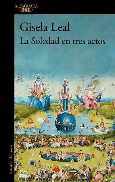 Soledad en tres actos, La | 9788420477787 | Leal, Gisela