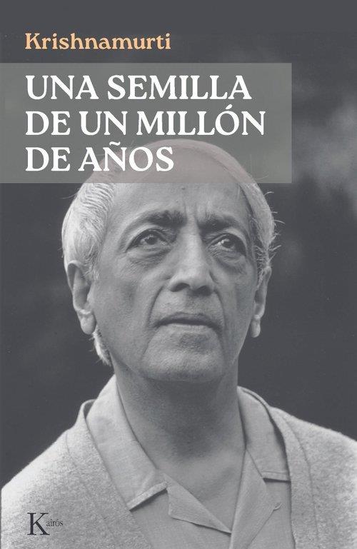 Semilla de un millón de años, Una | 9788411214773 | Krishnamurti, Jiddu