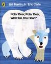 Polar bear, polar bear, what do you hear? | 9780141383514 | Martin, Bill