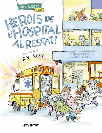 Herois de l'hospital al rescat! | 9788426149589 | Alley, R.W.