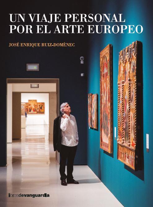 Viaje personal por el arte europeo, Un | 9788418604553 | Ruiz-Domènec, José Enrique