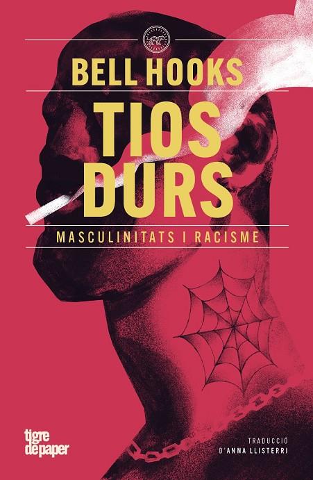 Tios durs : Masculinitats i racisme | 9791387645205 | Hooks, Bell