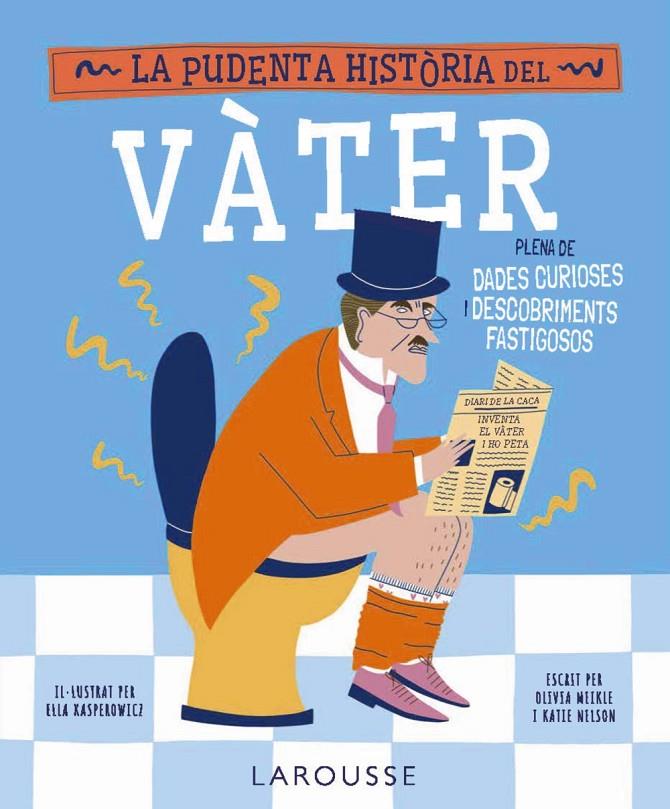 Pudenta història del vàter, La | 9791387520014 | Meikle, Olivia / Nelson, Katie