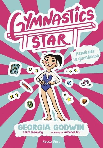 Gymnastics Star 1 : Passió per la gimnàstica | 9791387903275 | Godwin, Georgia