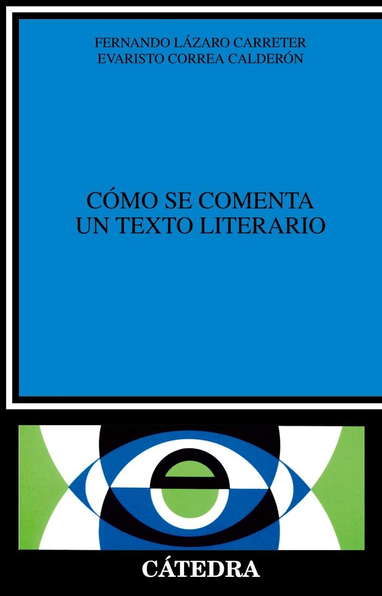 Cómo se comenta un texto literario | 9788437600246 | Lázaro Carreter, Fernando / Correa Calderón, Evaristo