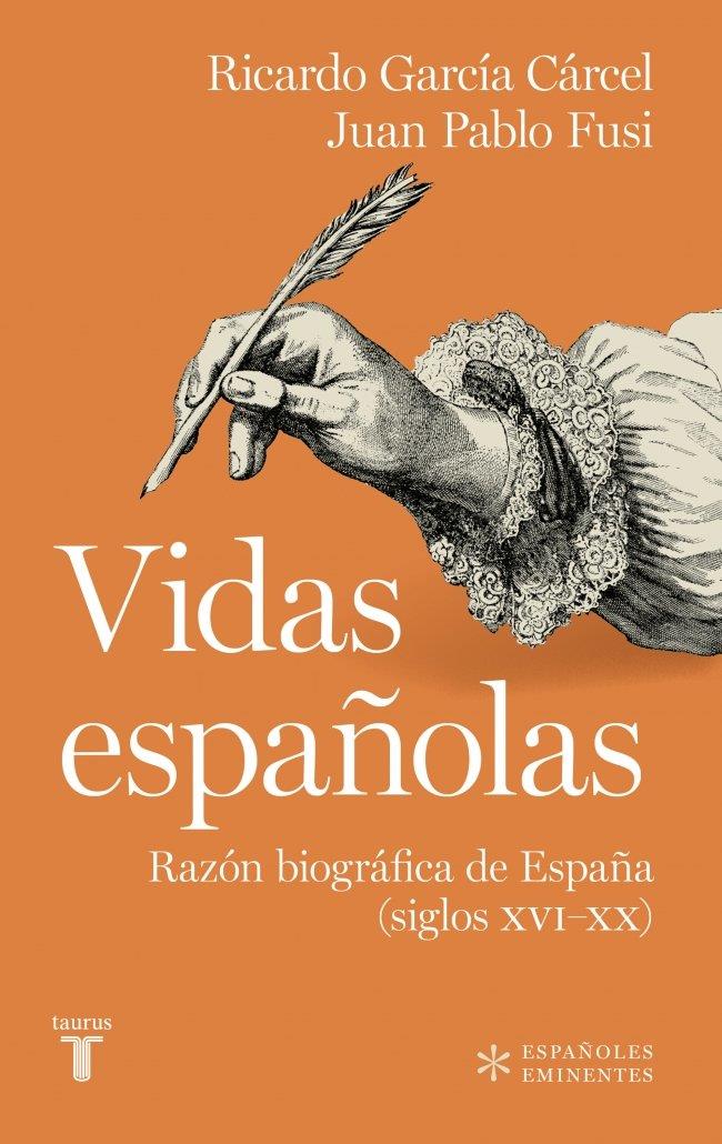 Vidas españolas : Razón biográfica de España (siglos XVI-XX) | 9788430628261 | Fusi, Juan Pablo / García Cárcel, Ricardo