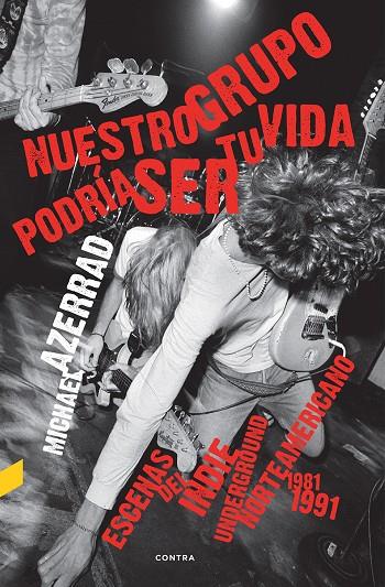 Nuestro grupo podría ser tu vida | 9788418282003 | Azerrad, Michael