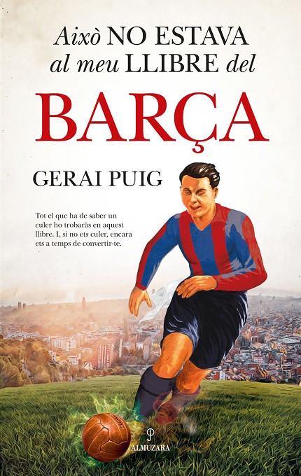 Això no estava al meu llibre del Barça | 9788410525313 | Puig, Gerai