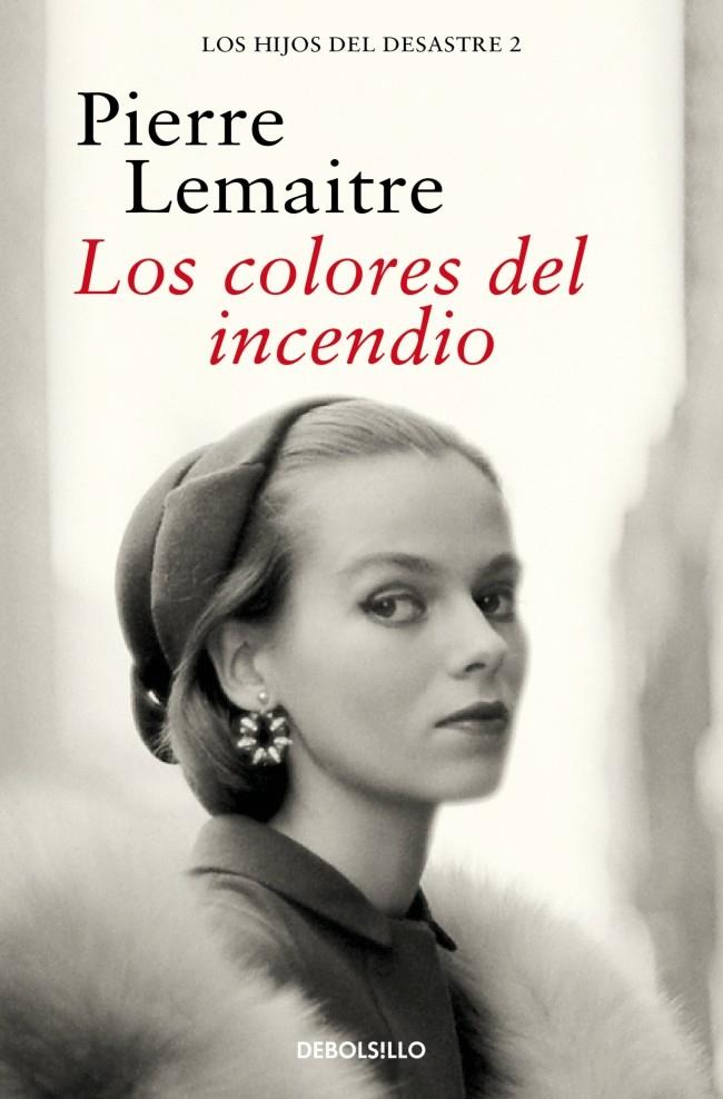 Hijos del desastre 3, Los : Los colores del incendio  | 9788466377881 | Lemaitre, Pierre