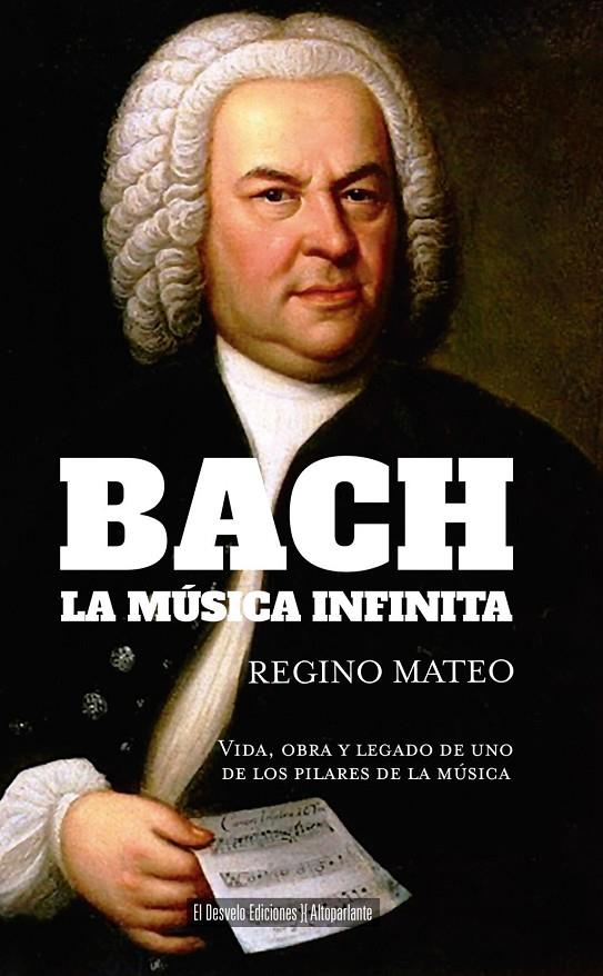 Bach : La música infinita | 9791387799076 | Mateo, Regino