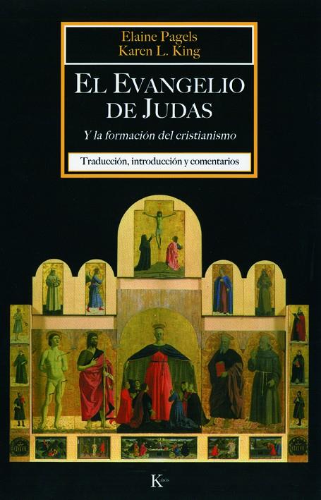 Evangelio de Judas Y la formación del cristianismo, El | 9788472456648 | King, Karen L. / Pagels, Elaine