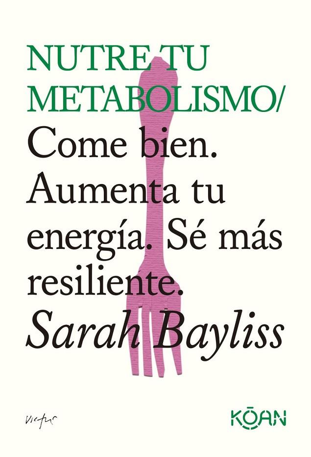 Nutre tu metabolismo | 9788410358508 | Bayliss, Sarah