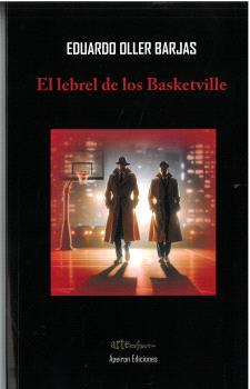 Lebrel de los Basketville, El | 9788412966008 | Oller Barjas, Eduardo