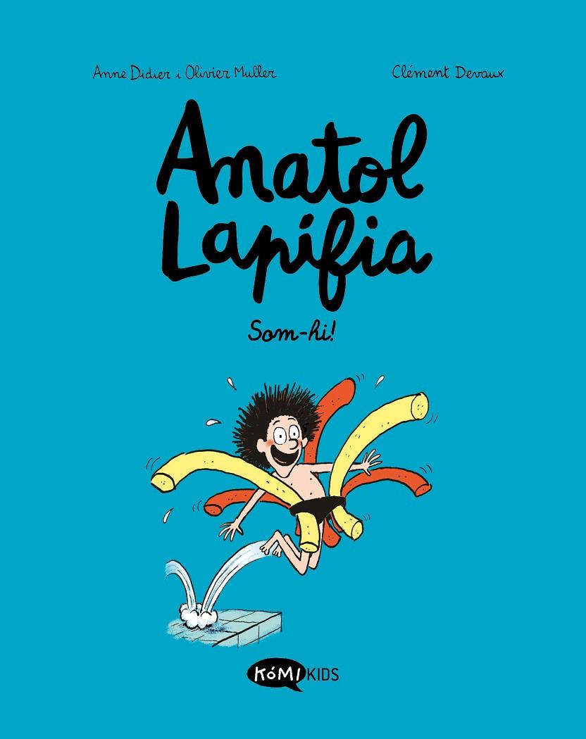 Anatol Lapifia 1 : Som-hi! | 9788412257175 | Didier, Anne / Muller, Olivier