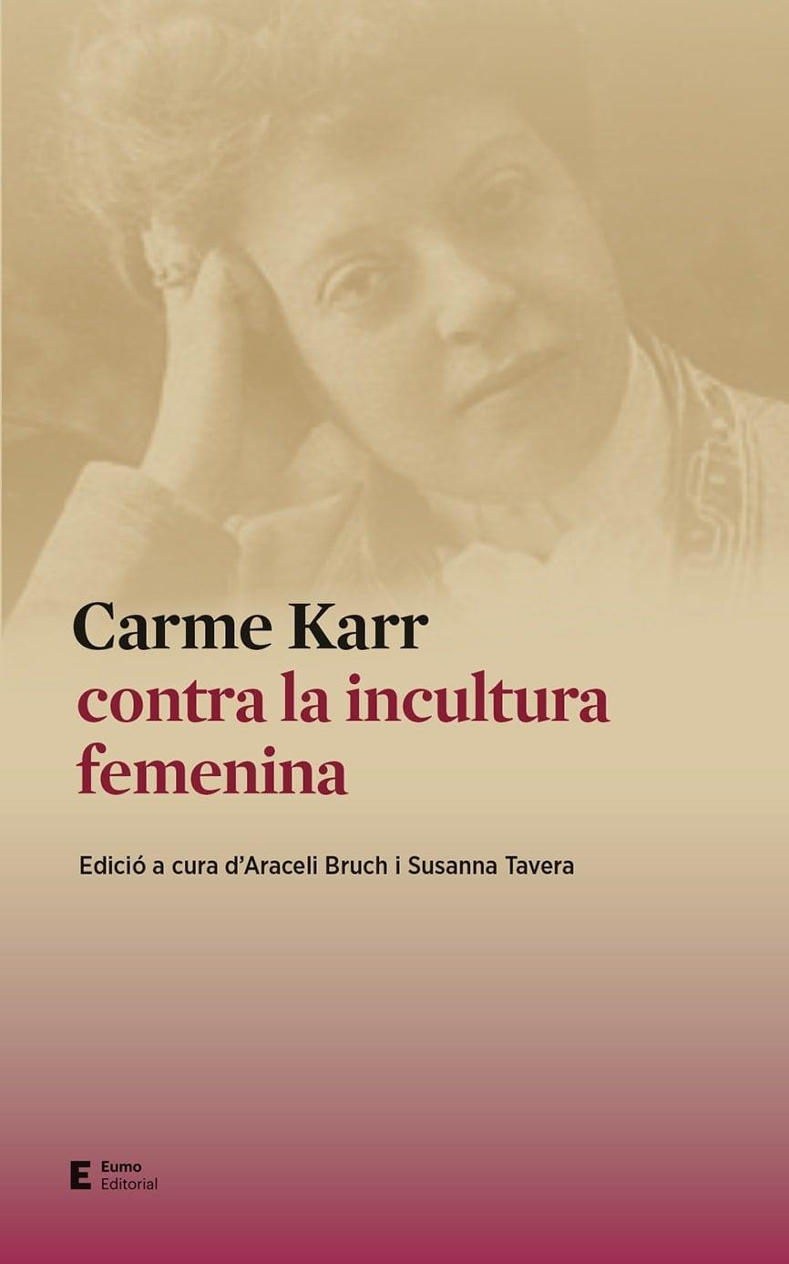 Carme Karr contra la incultura femenina | 9788497667159 | Bruch Pla, Araceli / Tavera Garcia, Susanna