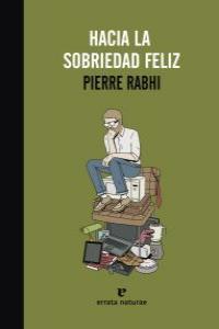 Hacia la sobriedad feliz | 9788415217435 | Rabhi, Pierre
