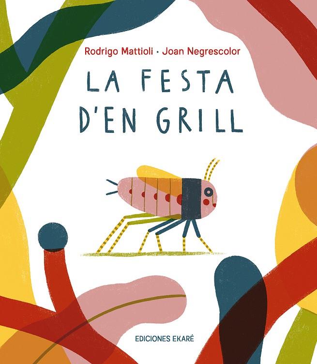 Festa d'en Grill, La | 9791399036831 | Mattioli, Rodrigo