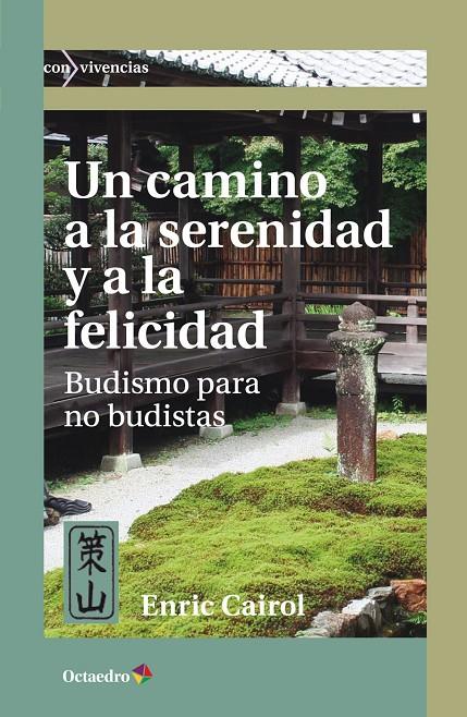 Camino a la serenidad y a la felicidad, Un | 9788419023551 | Cairol Ramon, Enric