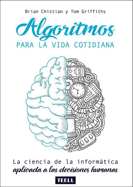 Algoritmos para la vida cotidiana | 9788416511198 | Christian, Brian / Griffith, Tom