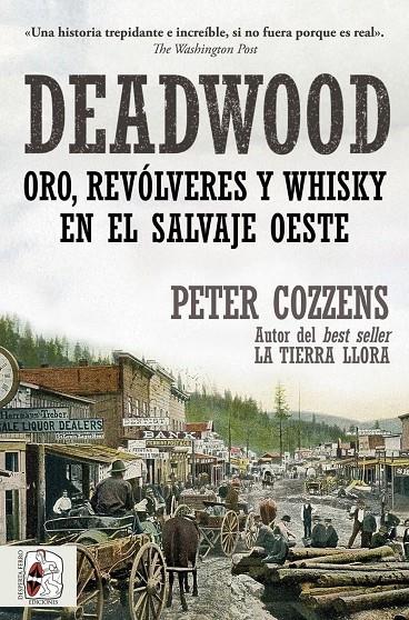 Deadwood : Oro, revólveres y whisky en el salvaje Oeste | 9791399078817 | Cozzens, Peter