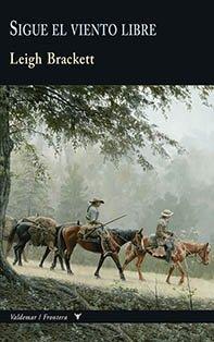 Sigue el viento libre | 9788477028963 | Leigh, Brackett